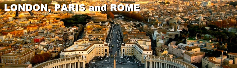 London, Paris, and Rome
